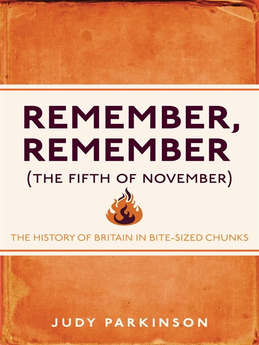 Remember, Remember (The Fifth of November) (eBook): The History of Britain in Bite-Sized Chunks